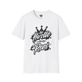 The Hustle Is Always Real 01