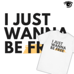 I Just Wanna Be Free