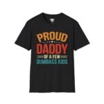 Proud Daddy Of A Few Dumbass Kids 01