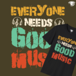 Everyone Needs Good Music 01