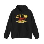 Let The Beat Drop Hoodie 01