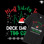 Most Likely To Deck The Halls Too Early Unisex T-shirt