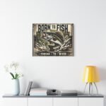 Born To Fish Matte Canvas, 30x24